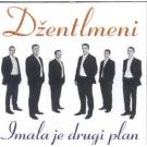 DZENTLMENI - Imala je drugi plan, 2010 (CD)